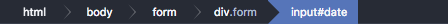 Der Breadcrumb-Pfad der Elemente ist html > body > form > div.form > input#date
